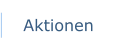 Aktionen